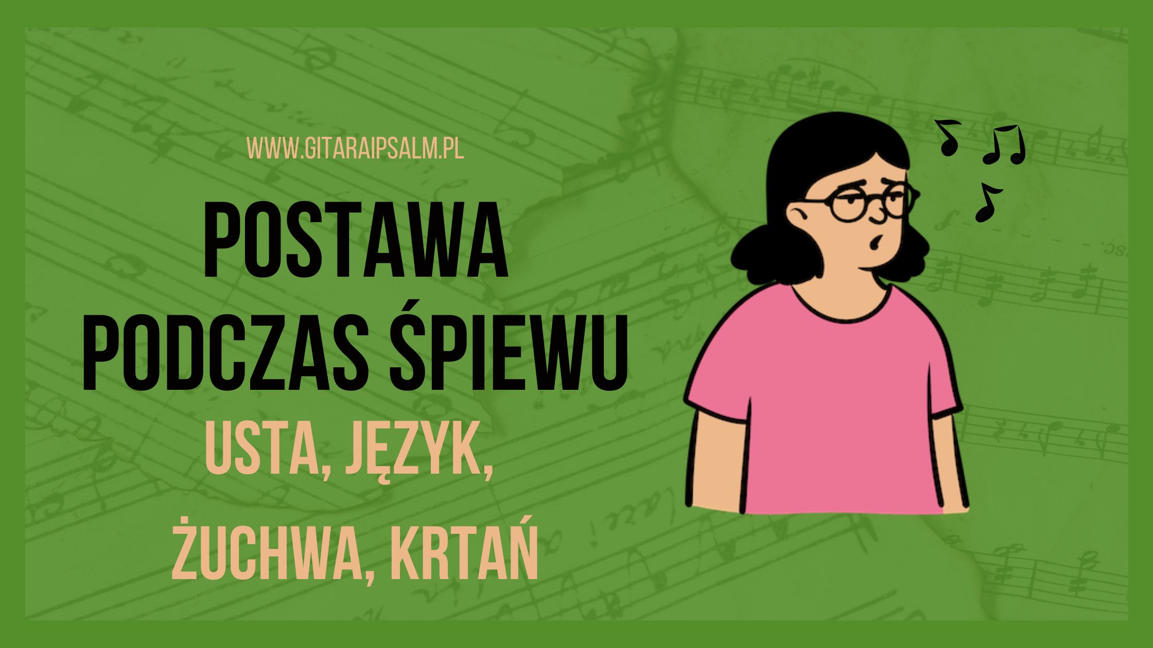 Postaw podczas śpiewu: usta, język, żuchwa, krtań